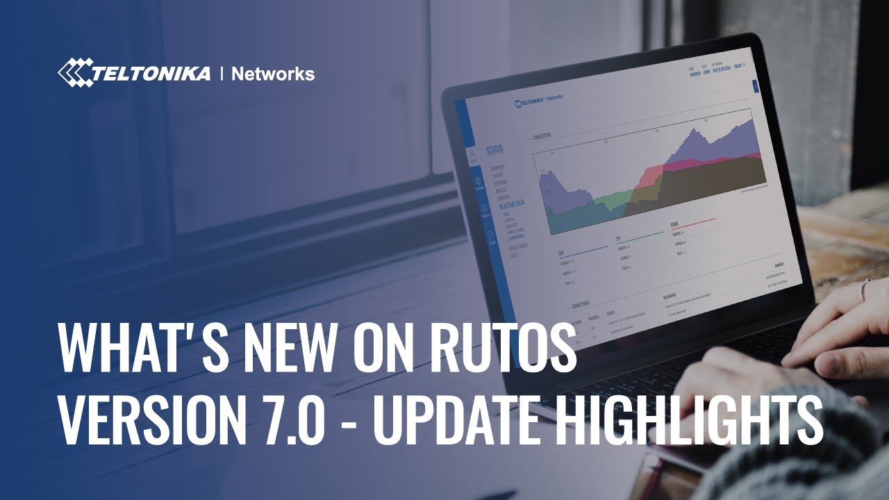 What's New on RutOS version 7.0 - Update Highlights